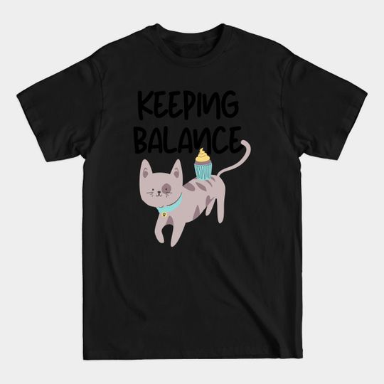 Discover Keeping Balance Cute Cat - Balance - T-Shirt