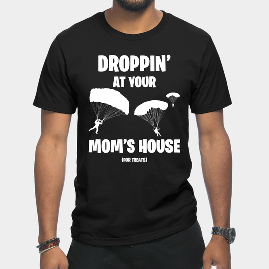 Discover Droppin' At Your Mom's House Battle Royale Gamer - Battle Royale - T-Shirt