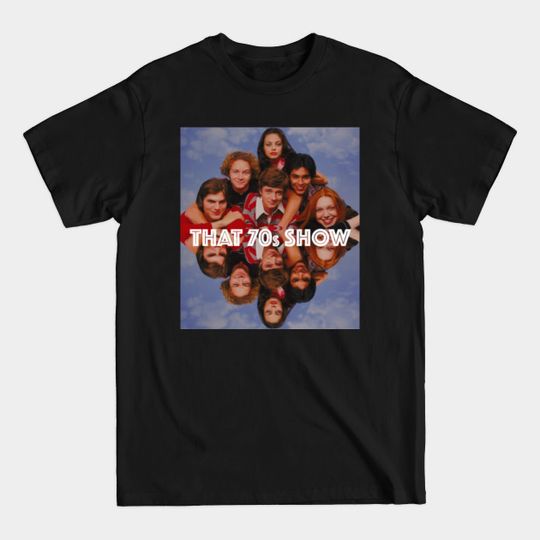 Discover That 70s Show - That 70s Show - T-Shirt