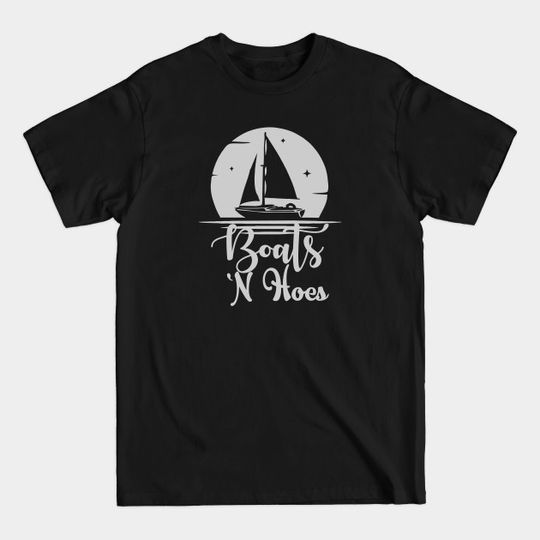 Discover Boats N Hoes - Boats N Hoes - T-Shirt