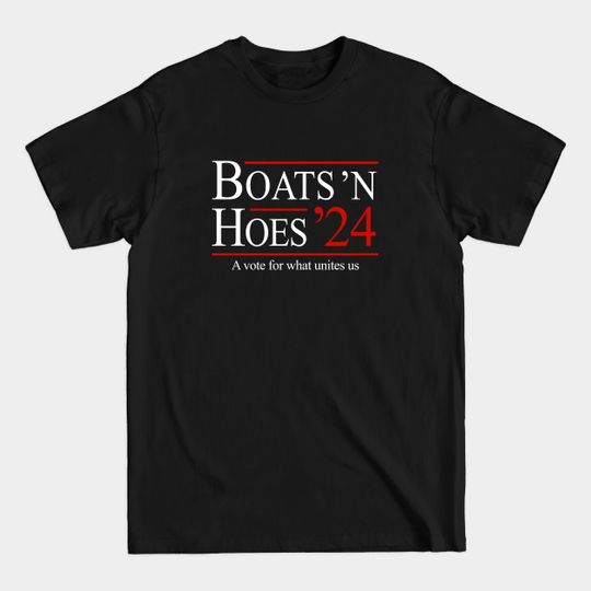 Discover Boats 'N Hoes 2024 - Boats And Hoes - T-Shirt