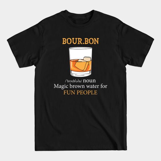 Discover Bourbon Definition - Bourbon - T-Shirt