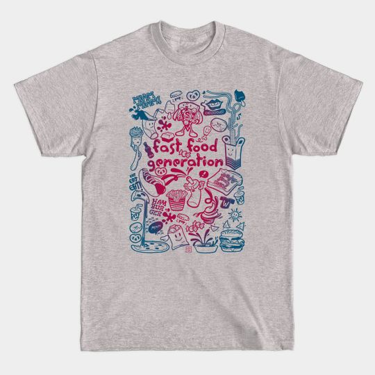 Discover Fast Food Generation - Fast Food - T-Shirt