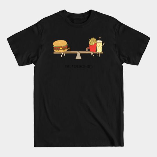 Discover balanced diet - Fast Food - T-Shirt