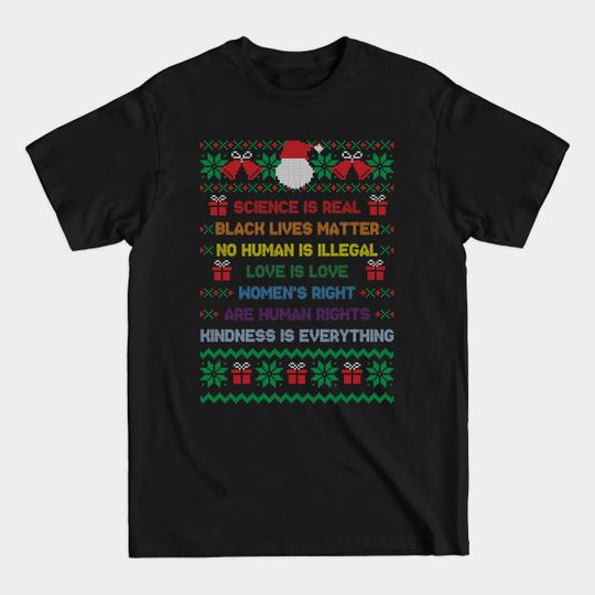 Discover Ugly Christmas Sweater Science Is Real - Black Lives Matter - Ugly Christmas Sweater - T-Shirt