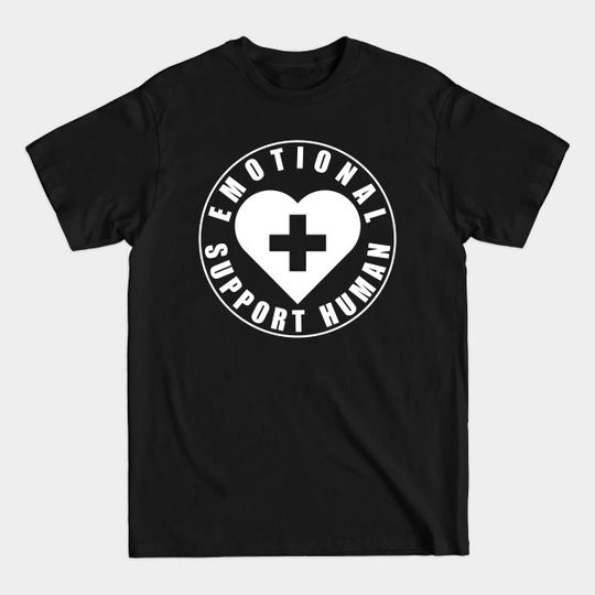 Discover Emotional Support Human - Support - T-Shirt