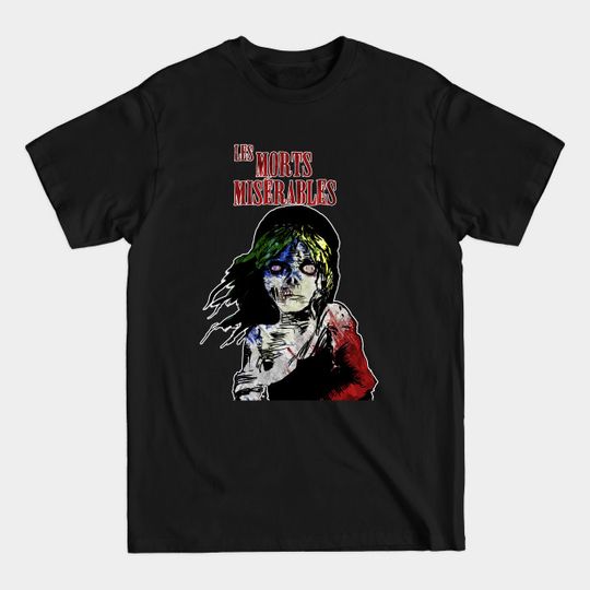 Discover Miserable deaths - Miserables - T -shirt