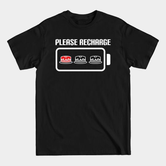 Discover Pancakes Please Recharge - Pancakes - T-Shirt