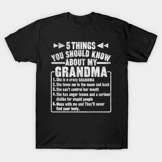 Discover 5 Things You Should Know About My GRANDMA - 5 Things You Should Know About Grandma - T-Shirt