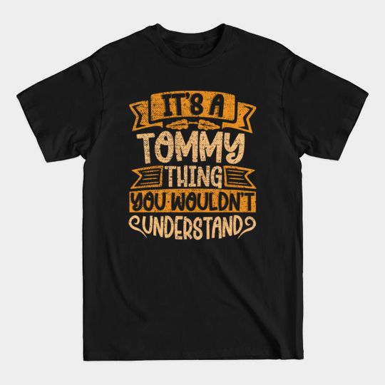 Discover It's A Tommy Thing You Wouldn't Understand - Tommy Boy - T-Shirt