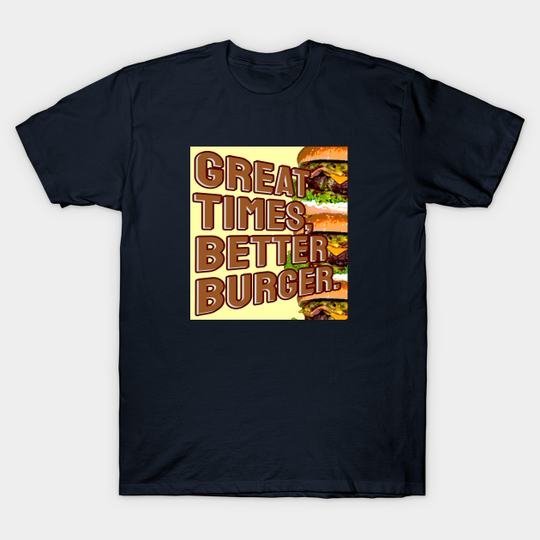 Discover Better Burger - Trending Now - T-Shirt