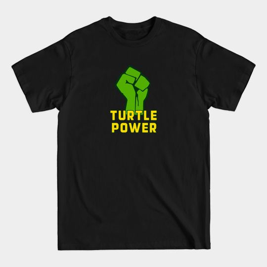 Discover Turtle Power! - Turtle Power - T-Shirt