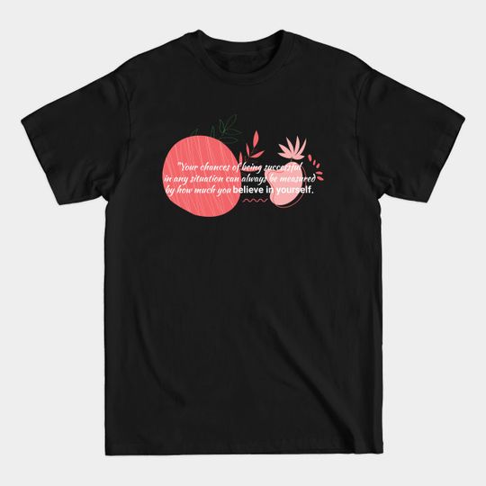 Discover positive quote - Positive - T-Shirt