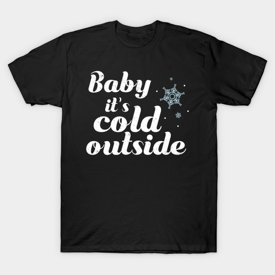 Discover Baby It's Cold Outside Christmas T-Shirt