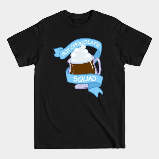 Discover Hot Chocolate Squad - Hot Chocolate - T-Shirt
