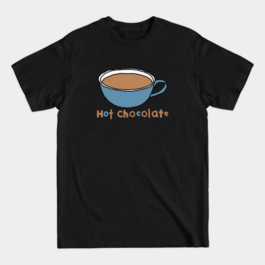 Discover Hot Chocolate in a Cup Food - Hot Chocolate - T-Shirt