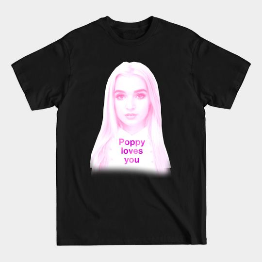 Discover Poppy Loves You - Poppy - T-Shirt