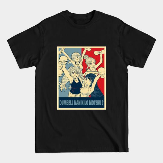 Discover Dumbbell Nan Kilo Moteru? Anime Poster - How Heavy Are The Dumbbells You Lift - T-Shirt