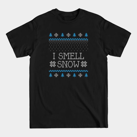 Discover I Smell Snow Christmas Sweater Design - Winter - T-Shirt