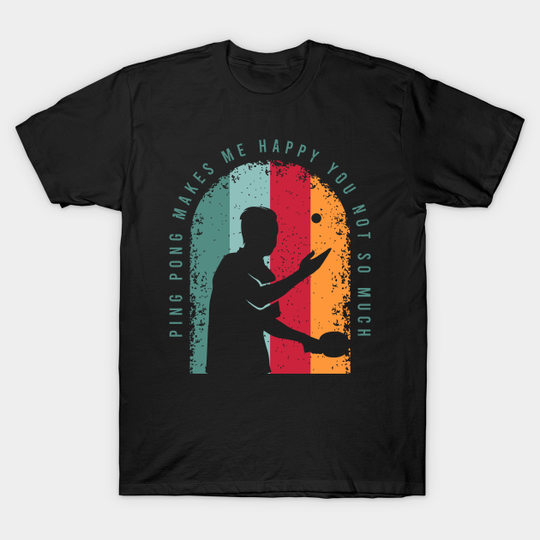 Discover Ping Pong Design - Gift for Ping Pong Lovers T-Shirt