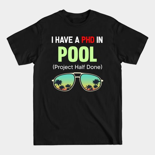 Discover PHD Project Half Done Pool Billiards Billiard - Pool - T-Shirt