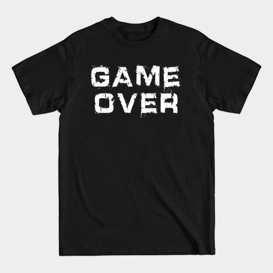 Discover Game Over - Game Over - T-Shirt