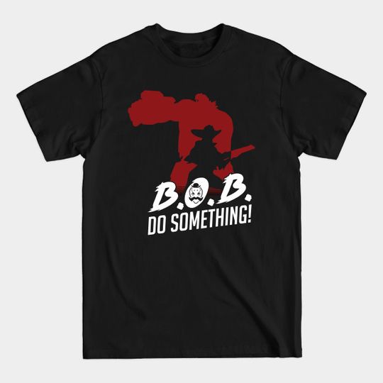 Discover Ashe : BOB DO SOMETHING! - Overwatch - T-Shirt