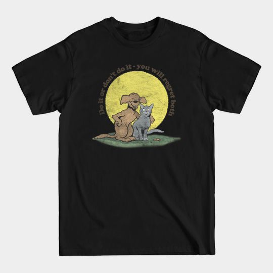 Discover Do It Or Don't Do It /// Kierkegaard Quote Design - Kierkegaard - T-Shirt