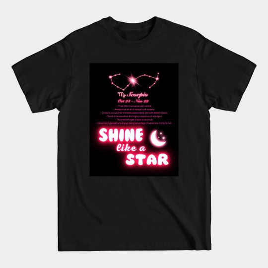 Discover Shine Like A Star - Scorpio - Shine Like A Star - T-Shirt