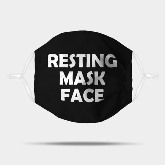Discover Resting Mask Face - Covid 19 - Mask