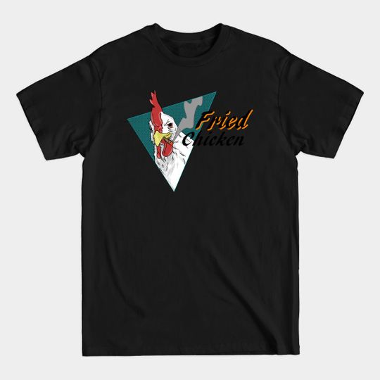 Discover Fried Chicken - Fried Chicken - T-Shirt
