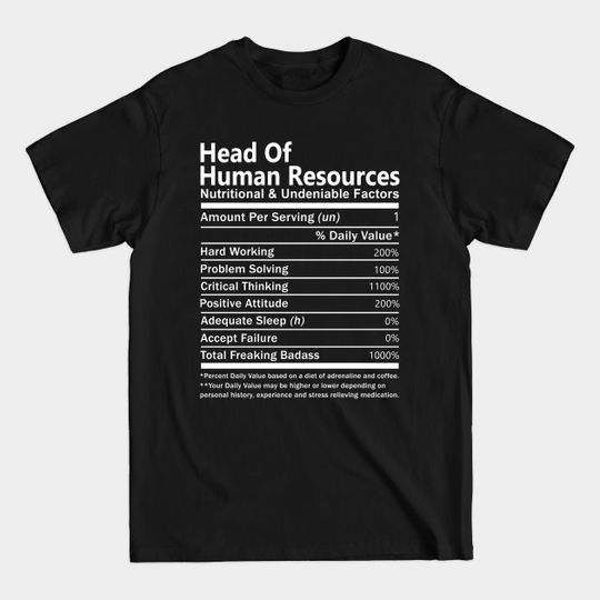 Discover Head Of Human Resources T Shirt - Nutritional and Undeniable Factors Gift Item Tee - Head Of Human Resources - T-Shirt