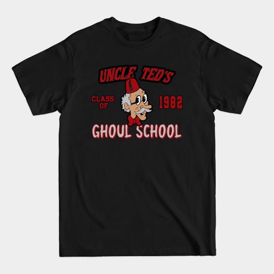 Discover Uncle Ted's Ghoul School - Uncle Ted - T-Shirt