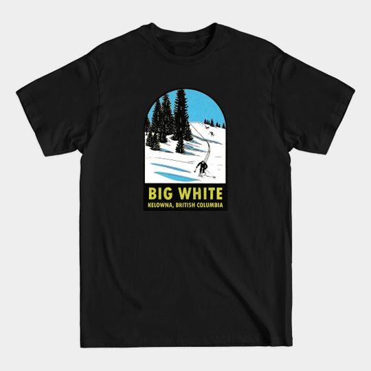 Discover Big White Kelowna BC Vintage - Big White - T-Shirt