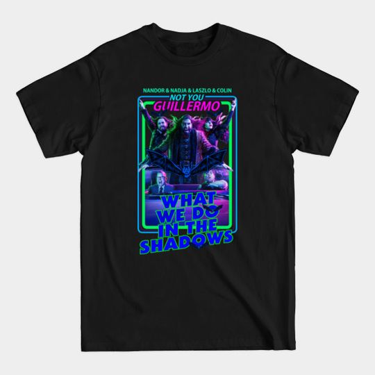 Discover The Best What We Do In The Shadows - What We Do In The Shadows - T-Shirt