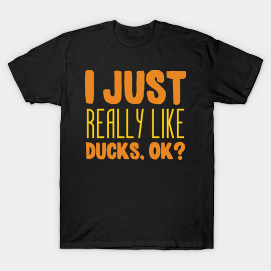 Discover Duck Joke Pun Duckling Ducks Ducky Bird - Duck - T-Shirt