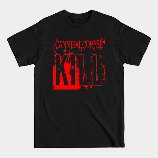 Discover CC kil - Cannibal Corpse - T-Shirt