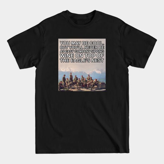 Discover Easy company meme - Easy Company - T-Shirt