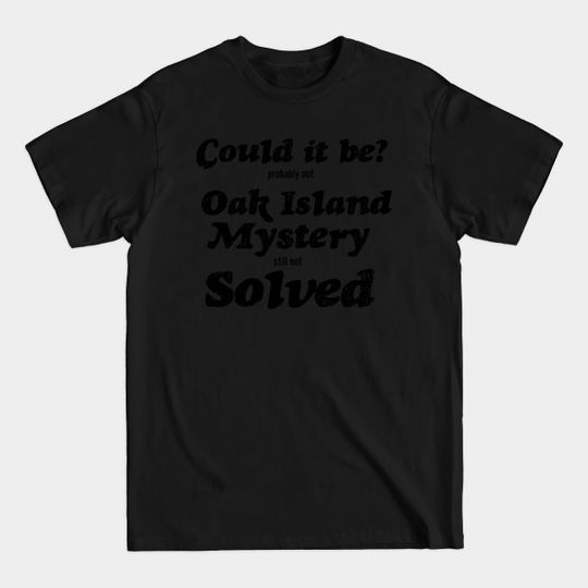 Discover Funny Oak Island - Oak Island - T-Shirt