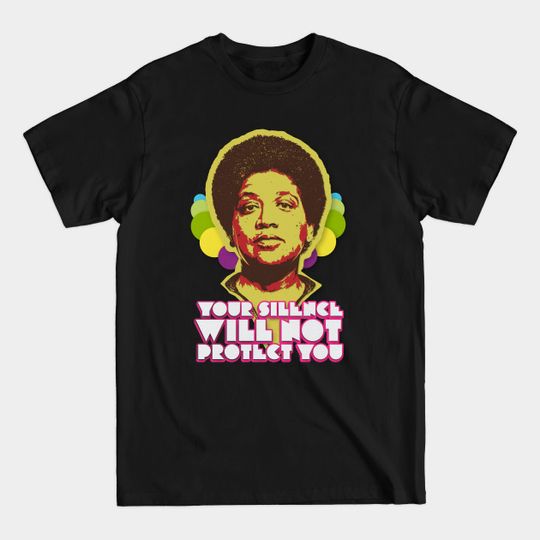 Discover Audre Lorde: Your Silence Will Not Protect You - Audre Lorde - T-Shirt