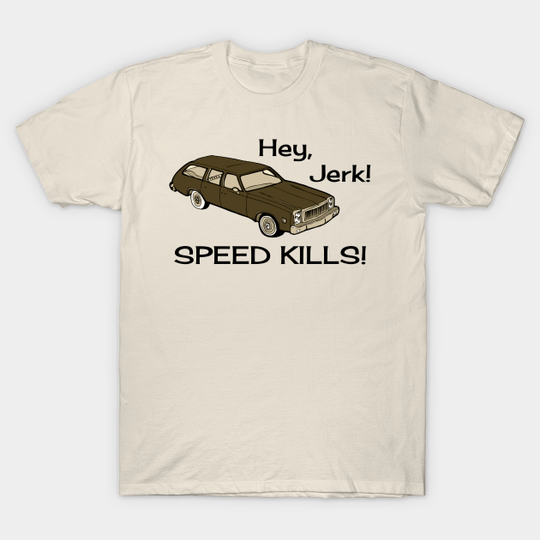 Discover Hey Jerk Speed Kills - Laurie Strode - T-Shirt