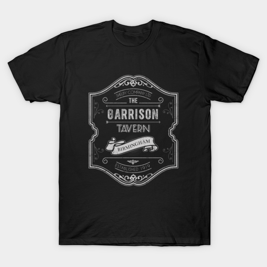 Discover The Garrison Tavern Shelby Company Ltd - Peaky Blinder - T-Shirt