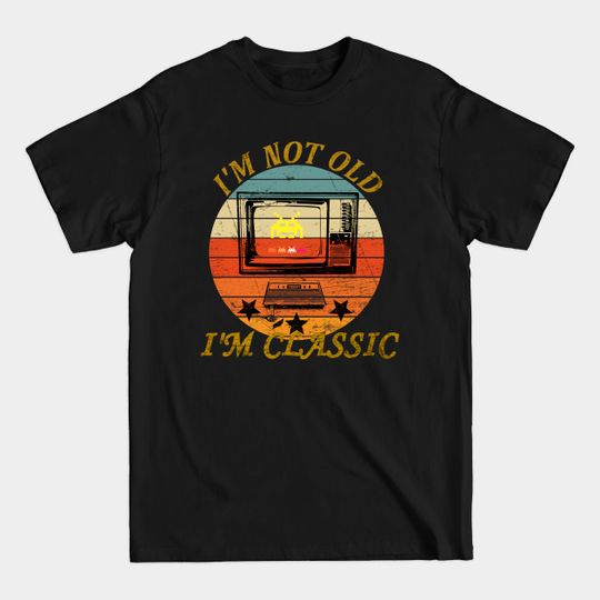 Discover I'm Not Old I'm Classic - Im Not Old Im Classic - T-Shirt