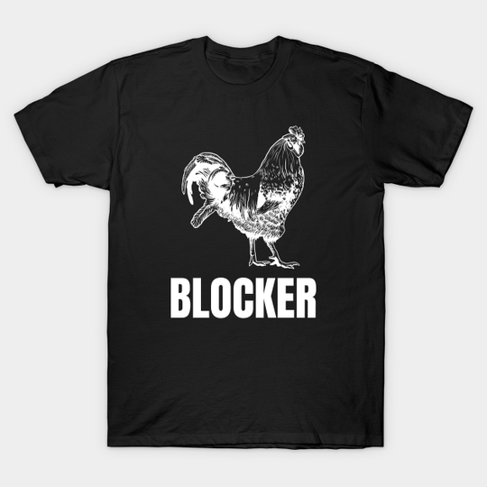 Discover Cock Blocker Funny Chicken Lover Design - Funny Meme - T-Shirt