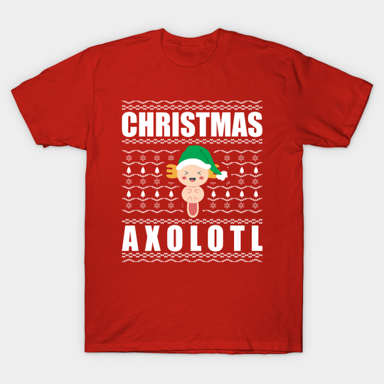 Discover Christmas Axolotl Ugly Xmas Sweater - Christmas Sweaters - T-Shirt