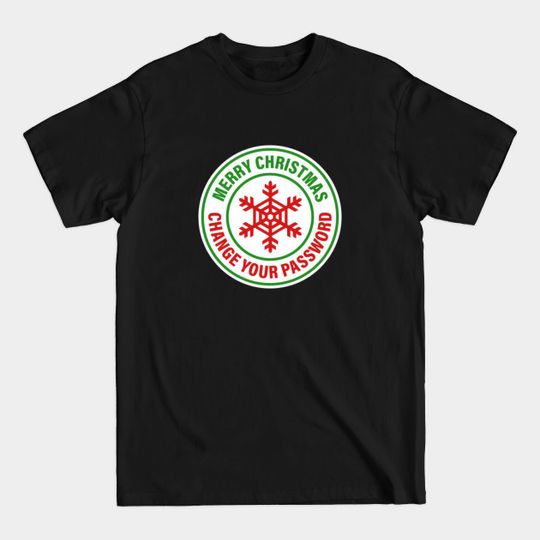 Discover Merry Christmas Change Your Password - Christmas - T-Shirt