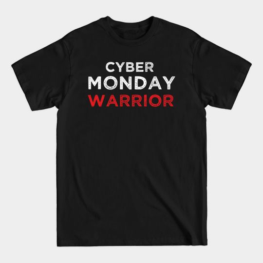 Discover CYBER MONDAY WARRIOR - Warrior Woman - T-Shirt