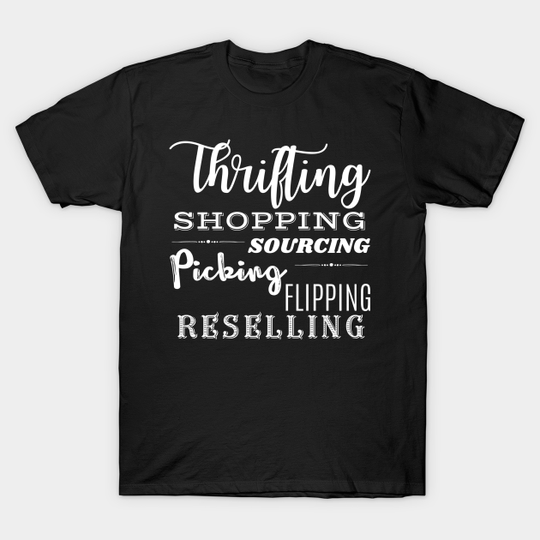 Discover Thrifting Shopping Sourcing Picking Flipping Reselling - Thrifting - T-Shirt