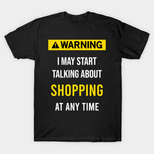 Discover Warning Shopping - Shopping - T-Shirt