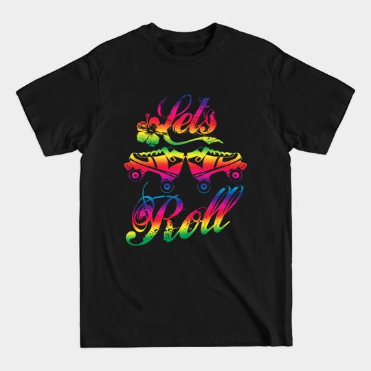 Discover Let's Roll - Roller Skates - T-Shirt